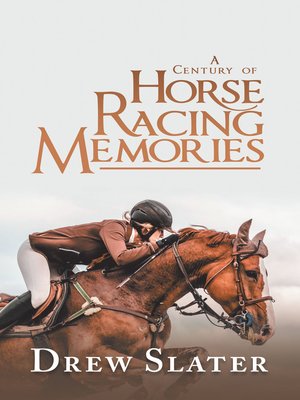 cover image of A Century of Horse Racing Memories